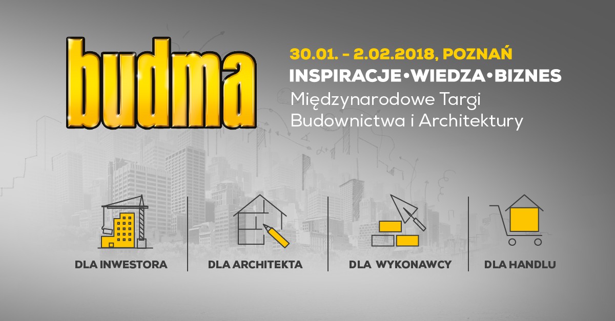 Fot. Międzynarodowe Targi Poznańskie - BUDMA 2018