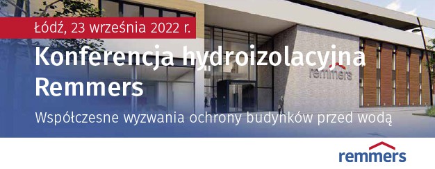I edycja Konferencji Hydroizolacyjnej „Współczesne wyzwania ochrony budynków przed wodą”