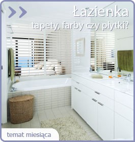 Łazienki - farby, tapety czy płytki? - temat miesiąca