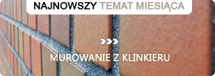 Murowanie z klinkieru - temat miesiąca