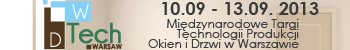 Windows & Doors Warsaw 2013 - Międzynarodowe Targi Technologii Produkcji Okien i Drzwi w Warszawie.